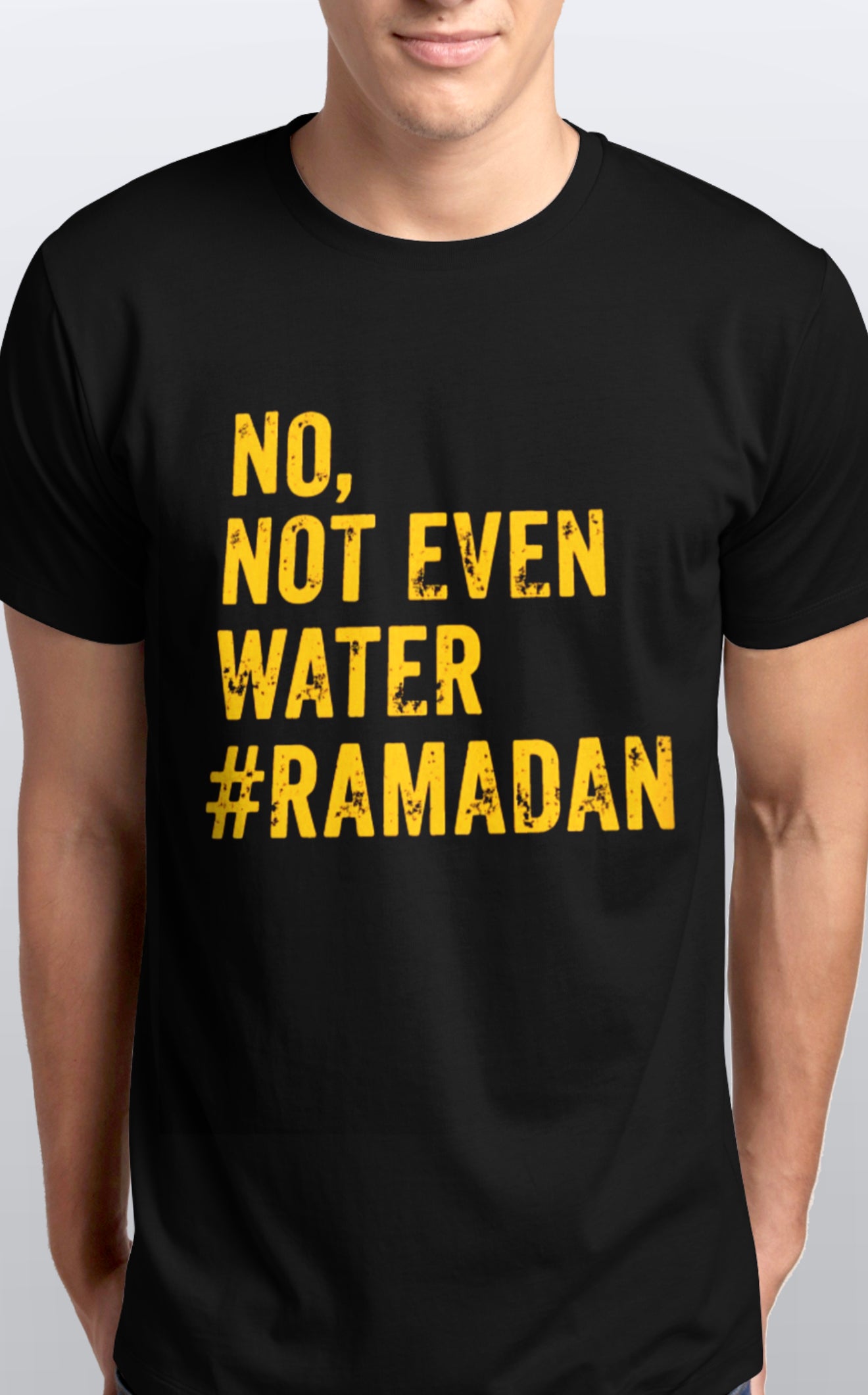 Unisex No ! not even water #Ramadan soft cotton T shirt Sizes S-5XL