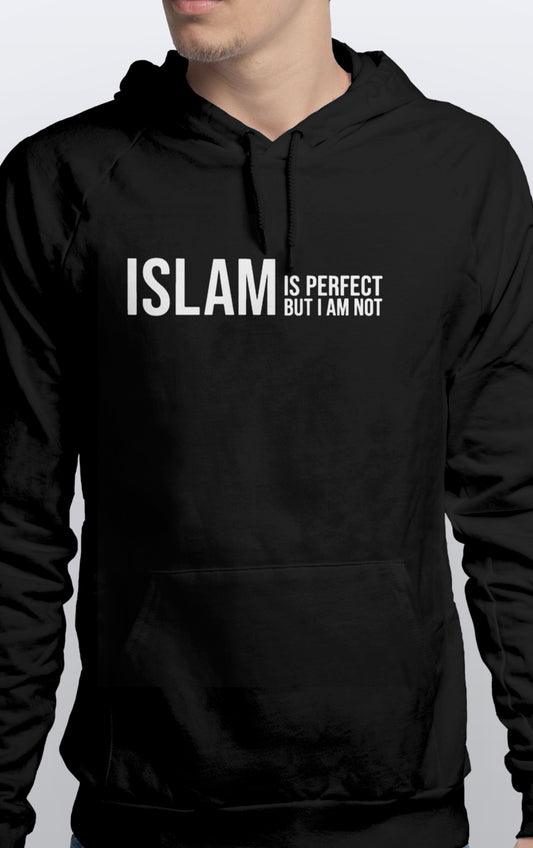 Pullover Unisex Hoodie Islam is perfect But I am not Soft cotton Sizes S-3XL