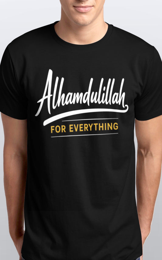 Unisex Alhumduillah for Everything Soft cotton T shirt Sizes S-5XL