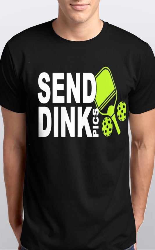 Send Dinks Pics Pickleball soft cotton T-Shirt unisex