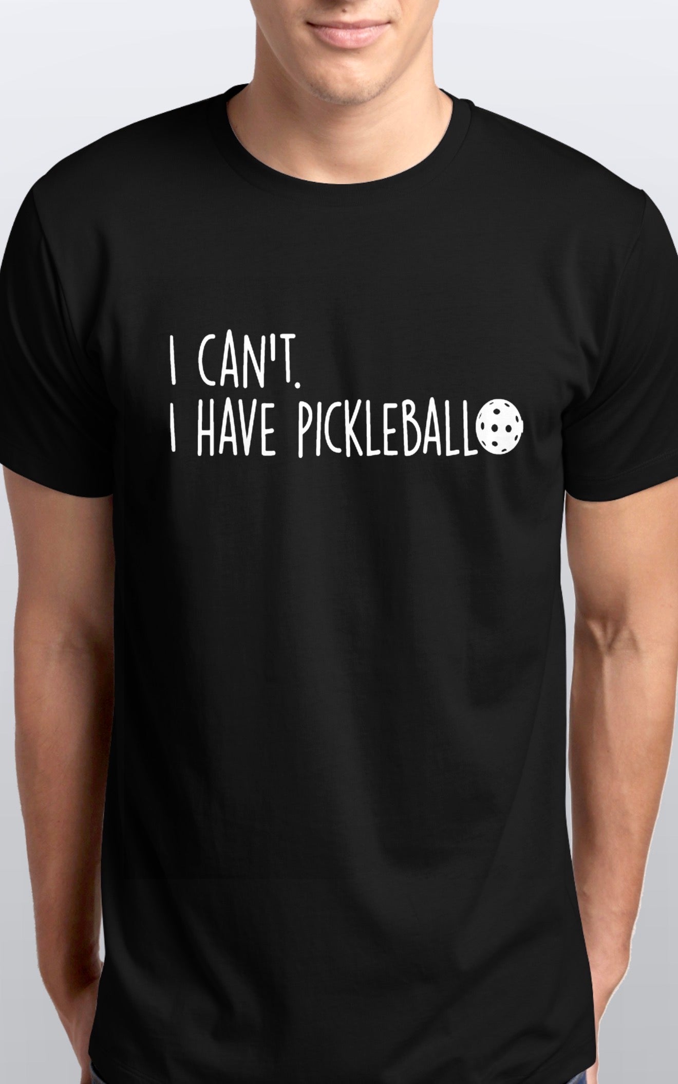 I Can’t I have Pickleball soft cotton T-Shirt unisex Sizes S-5XL