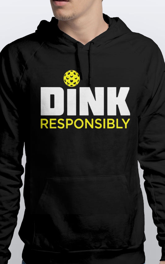 Dink Responsibly Warm Pullover Pickleball HOODIE unisex Sizes S-3XL